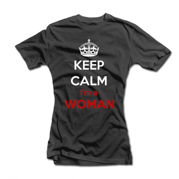 Női Póló "Keep calm i am a woman" Női Póló "Keep calm i am a woman"