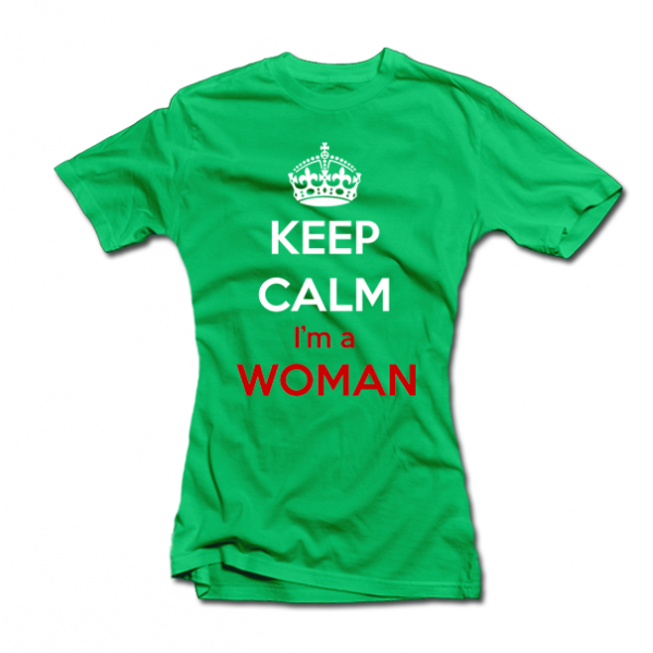 Női Póló "Keep calm i am a woman" Női Póló "Keep calm i am a woman"