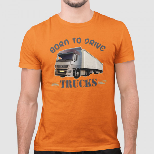 Póló "Born to drive trucks"
