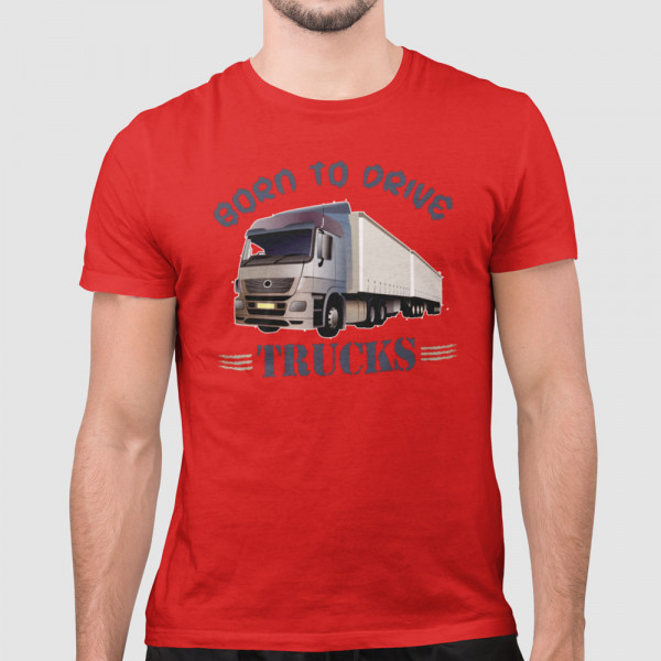 Póló "Born to drive trucks"