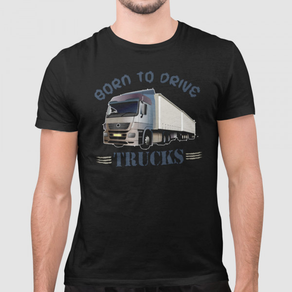 Póló "Born to drive trucks"