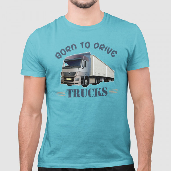 Póló "Born to drive trucks"