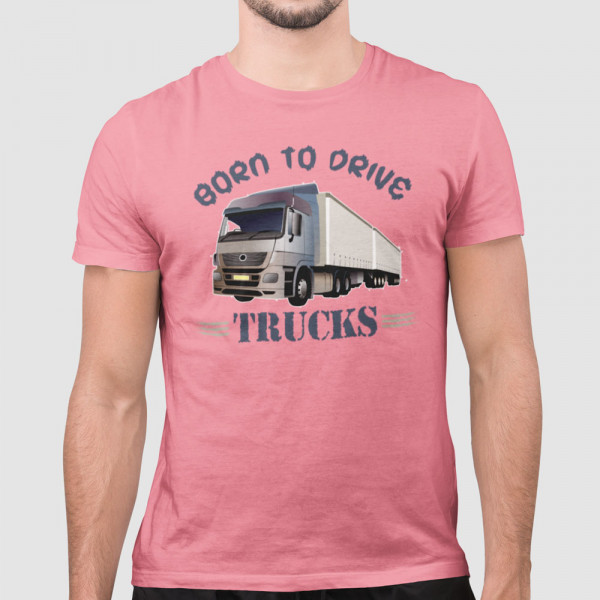 Póló "Born to drive trucks"