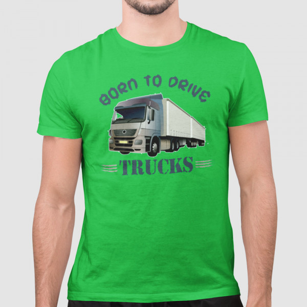Póló "Born to drive trucks"