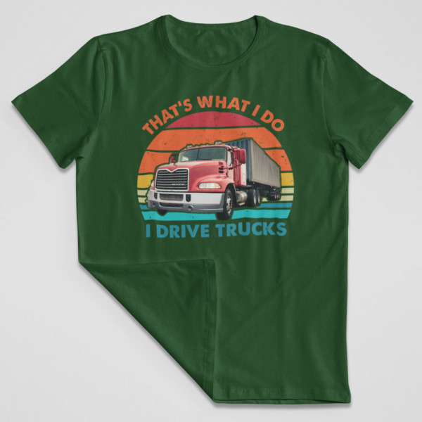 Póló "I drive trucks"