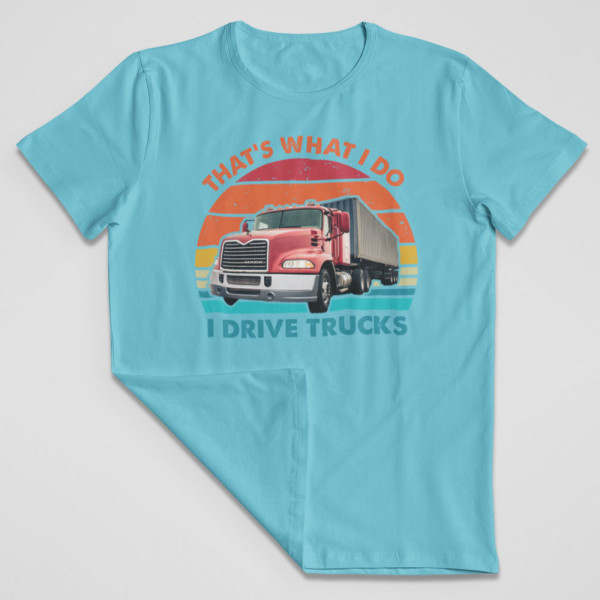 Póló "I drive trucks"