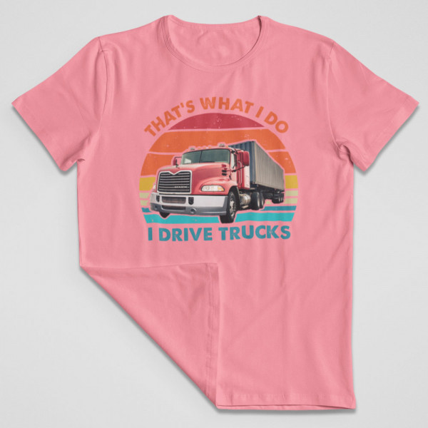 Póló "I drive trucks"