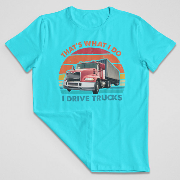 Póló "I drive trucks"