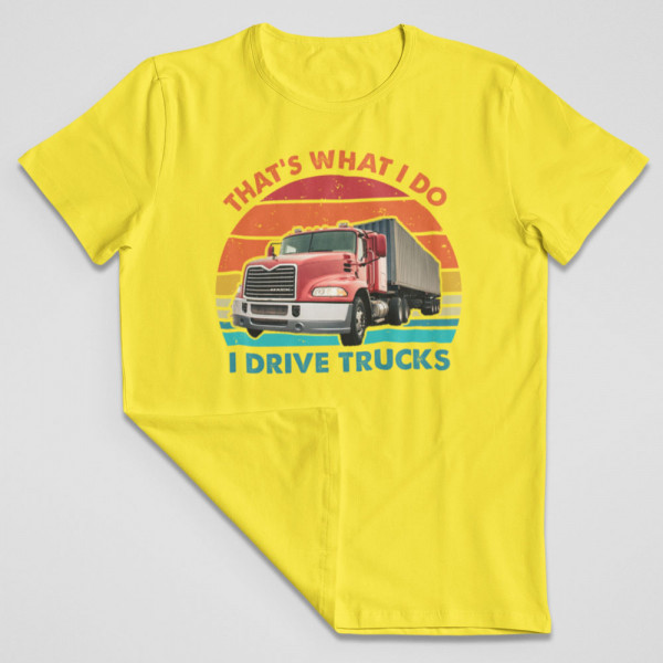 Póló "I drive trucks"