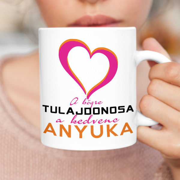 Anya kedvenc bögréje Anya kedvenc bögréje