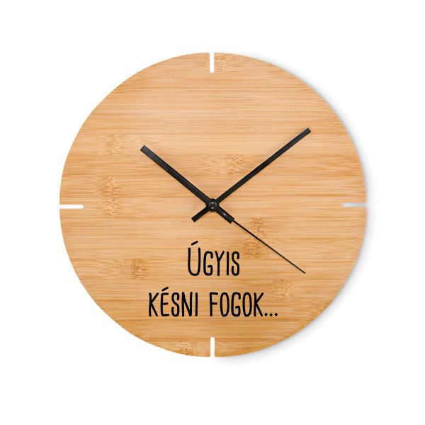 Bambusz falióra: "Úgyis késni fogok…"