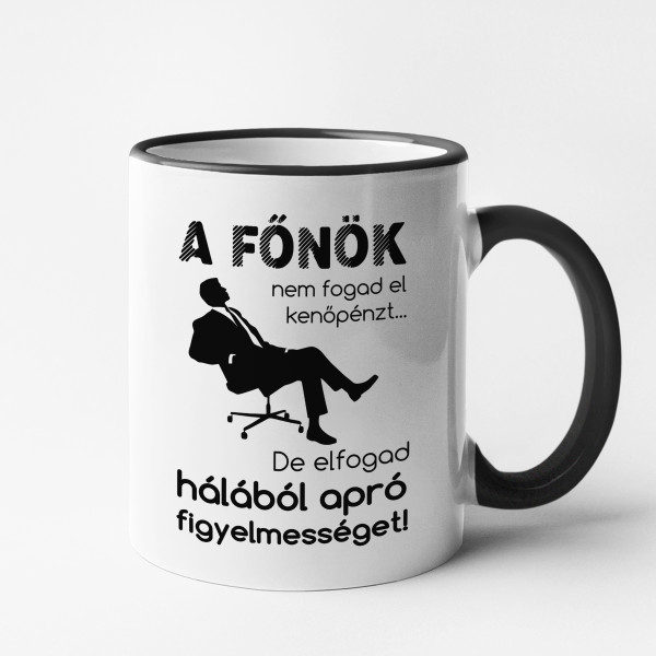 Bögre "A főnök nem fogad el kenőpénzt"