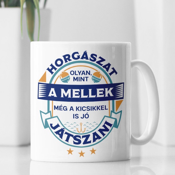 Bögre "A horgászat olyan, mint a mellek" Bögre "A horgászat olyan, mint a mellek"