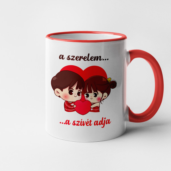 Bögre "A szerelem az, amikor odaadjuk a szívünket"
