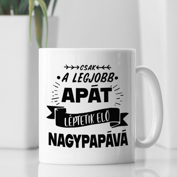 Bögre "Csak a legjobb apa lesz nagyapa"