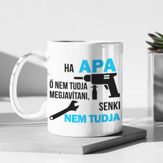 Bögre "Csak APA tudja megjavítani" Bögre "Csak APA tudja megjavítani"