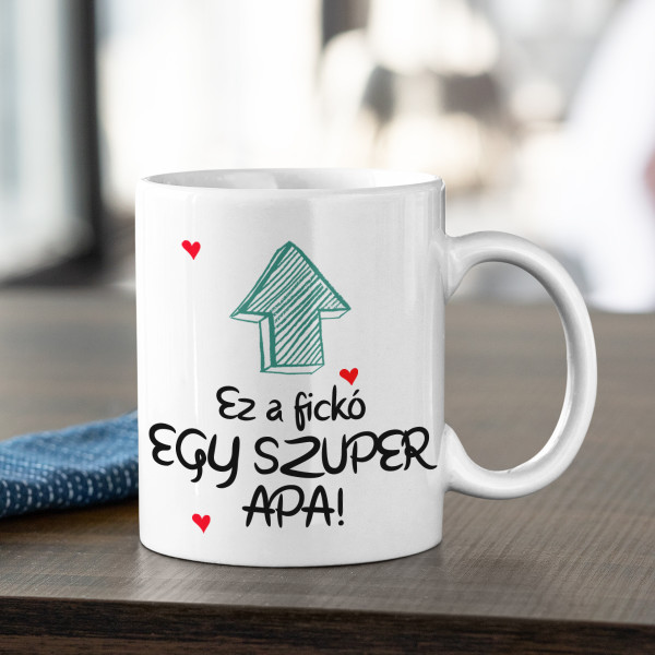 Bögre "Ez a fickó egy fantasztikus apuka" Bögre "Ez a fickó egy fantasztikus apuka"
