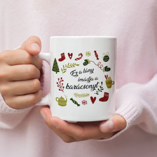 Bögre "Ez a lány imádja a karácsonyt"