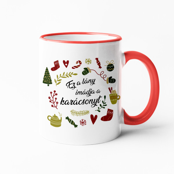 Bögre "Ez a lány imádja a karácsonyt" Bögre "Ez a lány imádja a karácsonyt"