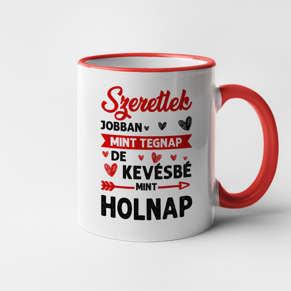 Bögre "Jobban szeretlek, mint tegnap"