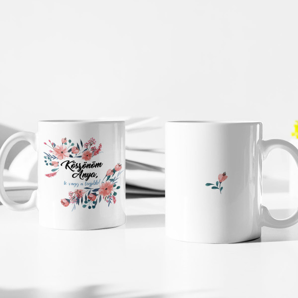 Bögre "Köszönöm anya, te vagy a legjobb" Bögre "Köszönöm anya, te vagy a legjobb"