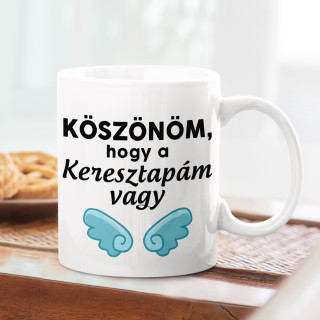 Bögre "Köszönöm, hogy a keresztapám vagy" Bögre "Köszönöm, hogy a keresztapám vagy"