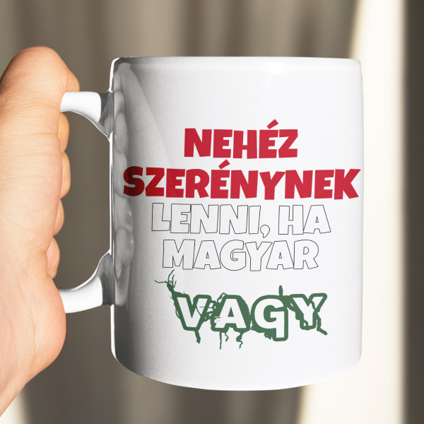 Bögre "Nehéz alázatosnak lenni, ha MAGYAR vagy"