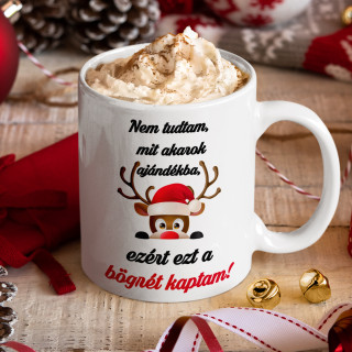 Bögre "Nem tudtam, mit szeretnék ajándékba" Bögre "Nem tudtam, mit szeretnék ajándékba"