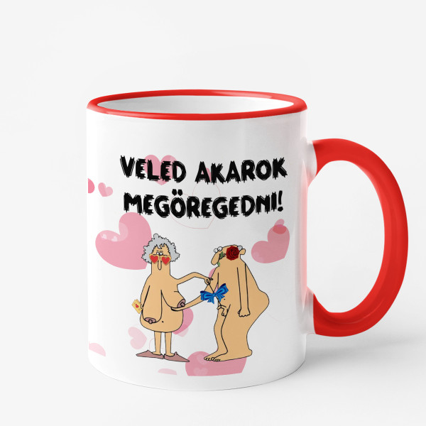 Bögre Valentin-napra "Veled akarok megöregedni" Bögre Valentin-napra "Veled akarok megöregedni"