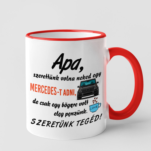 "Egy Mercedest akartunk adni neked" feliratú bögre