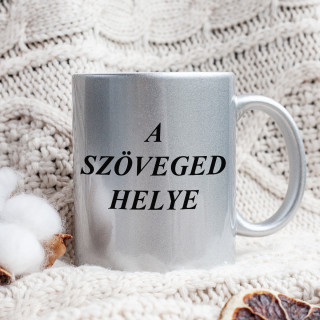 Ezüst bögre saját szöveggel