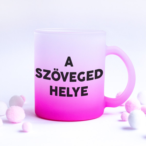 Fagyos üveg bögre saját szöveggel