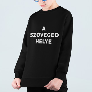 Gyerek pulóver kapucni nélkül saját szöveggel