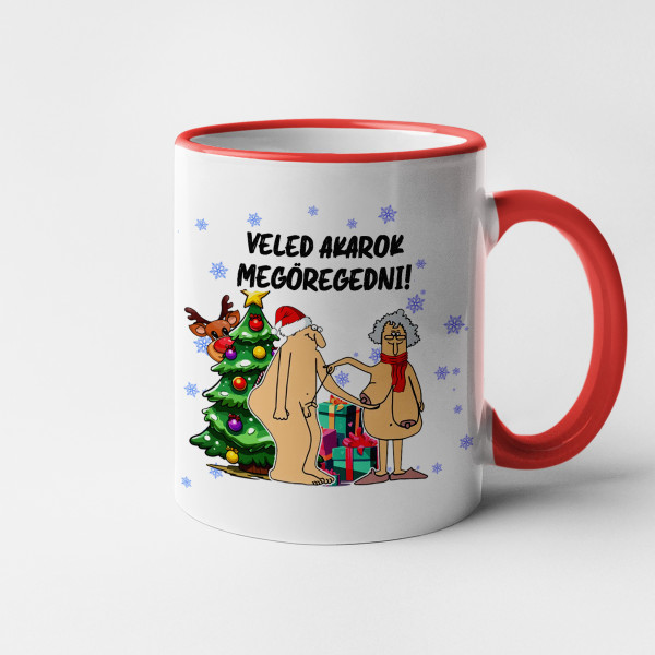 Karácsonyi bögre "Veled akarok megöregedni" Karácsonyi bögre "Veled akarok megöregedni"