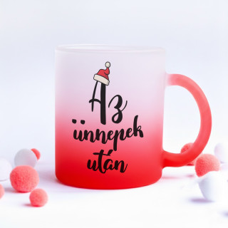 Matt üvegpohár "Az ünnepek után"