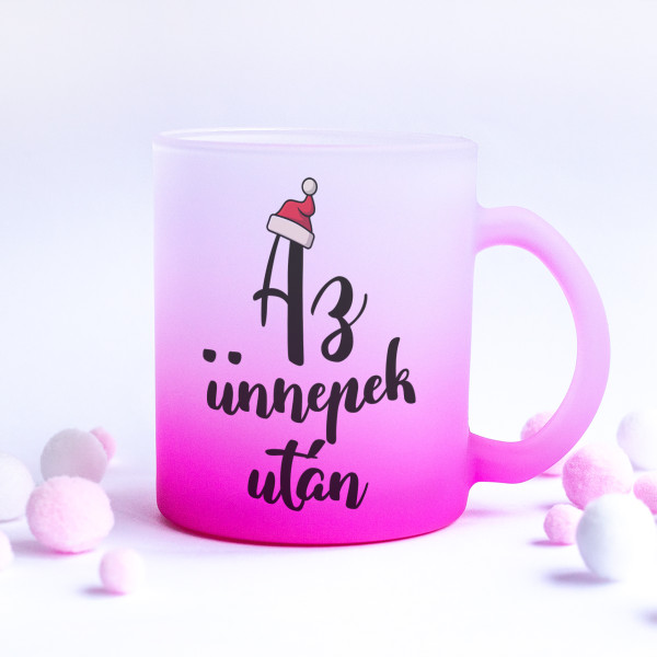 Matt üvegpohár "Az ünnepek után"
