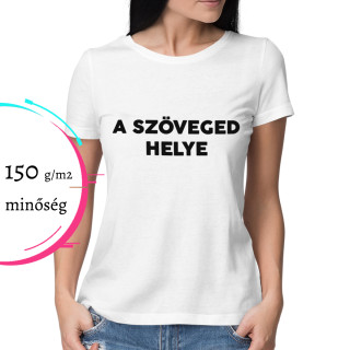 Női póló saját szöveggel