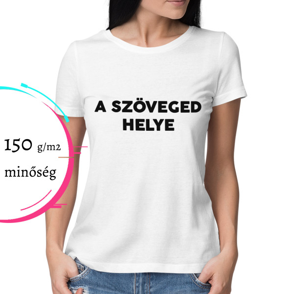 Női póló saját szöveggel