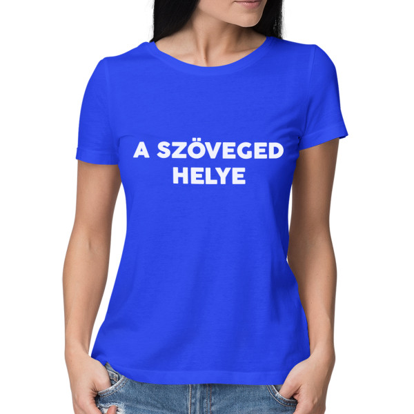 Női póló saját szöveggel