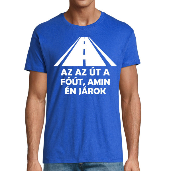 Póló "A főút az, amin én vezetek"