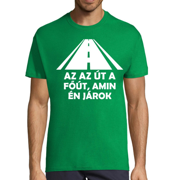Póló "A főút az, amin én vezetek"