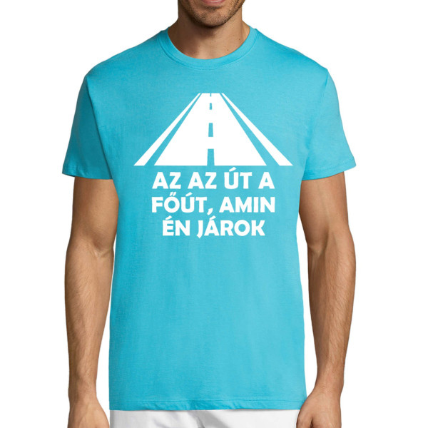 Póló "A főút az, amin én vezetek"