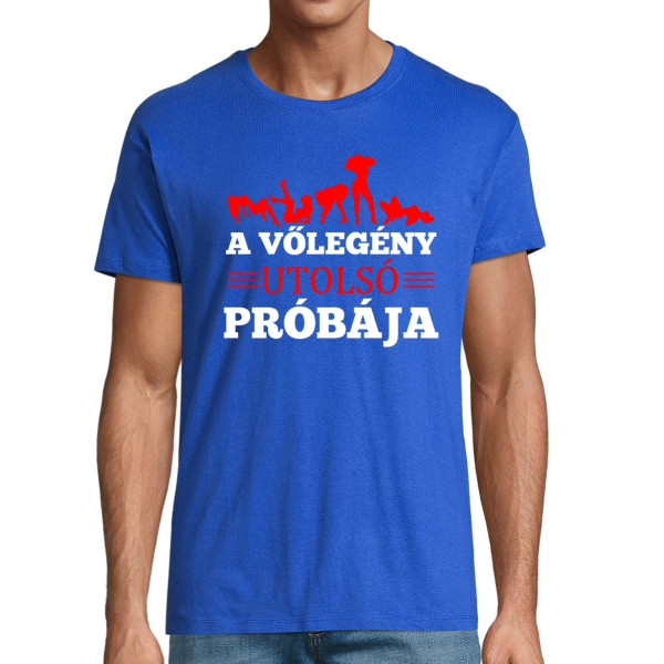 Póló "A vőlegény utolsó próbája"