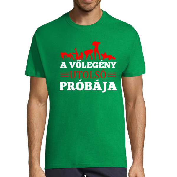 Póló "A vőlegény utolsó próbája"