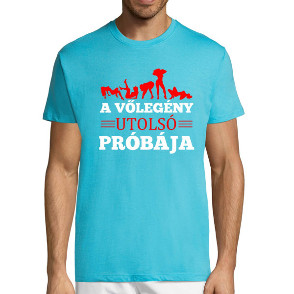 Póló "A vőlegény utolsó próbája"