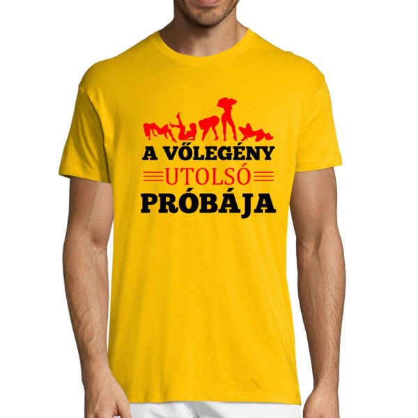 Póló "A vőlegény utolsó próbája"