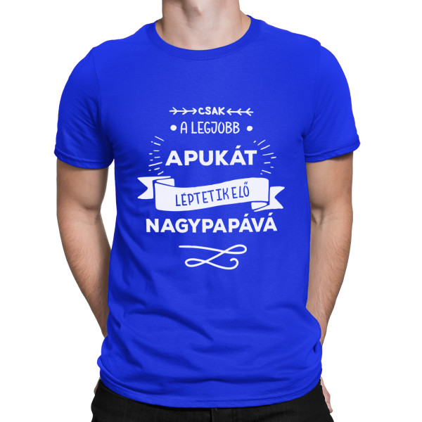 Póló "Csak a legjobb apa válik nagypapává "