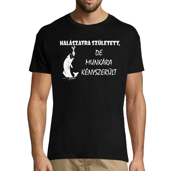 Póló "Halászatra született"