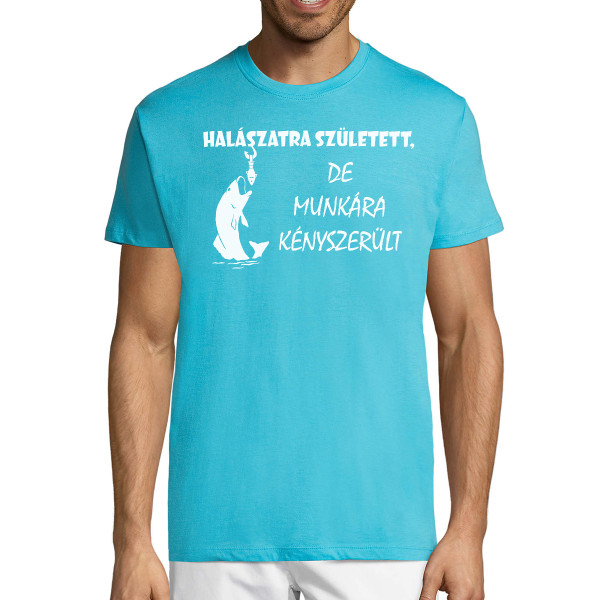 Póló "Halászatra született"