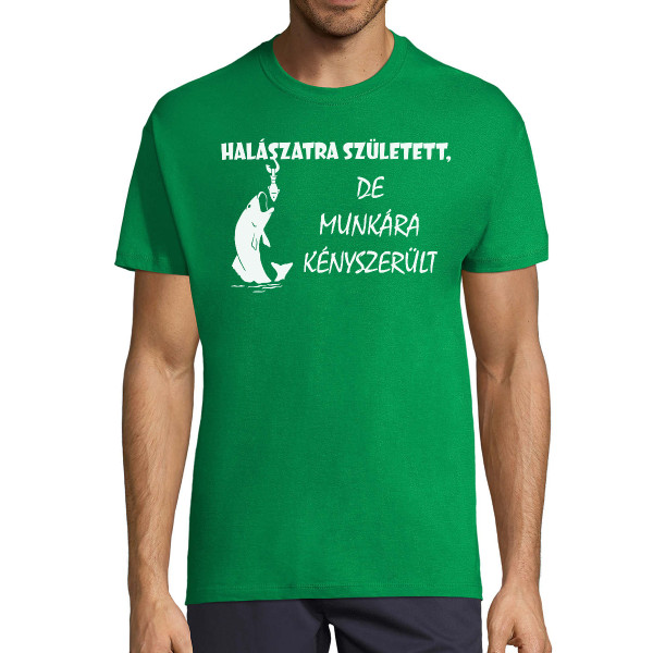 Póló "Halászatra született"